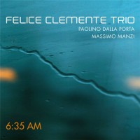 Purchase Felice Clemente Trio - 6:35 Am