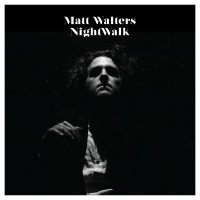 Purchase Matt Walters - Nightwalk