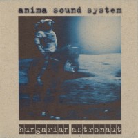 Purchase Anima Sound System - Hungarian Astronaut