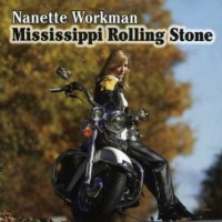Purchase Nanette Workman - Mississippi Rolling Stone