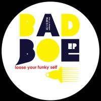 Purchase Badboe - Loose Your Funky Self (VLS)