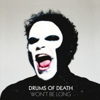 Purchase Drums Of Death - Won't Be Long (EP)