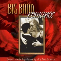 Purchase Jeff Steinberg - Big Band Romance: Romantic Standards Performed By A Big Band Orchestra