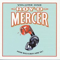 Purchase Roy D. Mercer - How Big 'a Boy Are Ya? Vol. 1