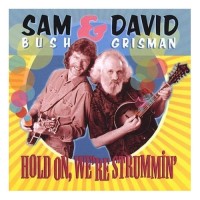 Purchase Sam Bush - Hold On, We're Strummin' (With David Grisman)