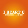 Buy Bad Paris - I Heart U (MCD) Mp3 Download