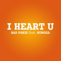 Purchase Bad Paris - I Heart U (MCD)