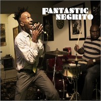Purchase Fantastic Negrito - Fantastic Negrito (EP)