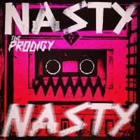 Purchase The Prodigy - Nasty (CDS)