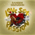 Buy Raheem Devaughn - Love Sex Passion Mp3 Download