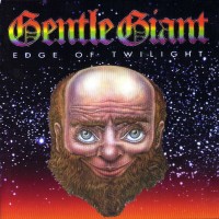 Purchase Gentle Giant - Edge Of Twilight CD1