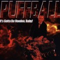 Buy Puffball - It's Gotta Be Voodoo Baby Mp3 Download