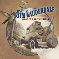 Purchase Jim Lauderdale - Headed For The Hills