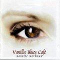 Buy Nanette Workman - Vanilla Blues Cafe Mp3 Download