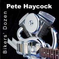 Purchase Pete Haycock - Bikers' Dozen