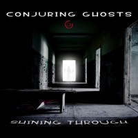 Purchase Conjuring Ghosts - Shining Through
