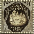Buy Tuba Skinny - Pyramid Strut Mp3 Download