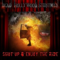 Purchase Dead Hollywood Stuntmen - Dead Shut Up And Enjoy The Ride