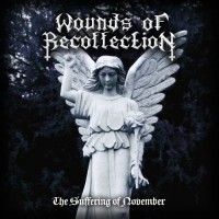 Purchase Wounds Of Recollection - The Suffering Of November