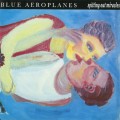 Buy The Blue Aeroplanes - Spitting Out Miracles Mp3 Download