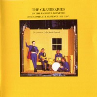 Purchase The Cranberries - To The Faithful Departed (The Complete Sessions 1996-1997) (Reissued 2002)