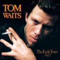 Purchase Tom Waits - The Early Years Vol. 2