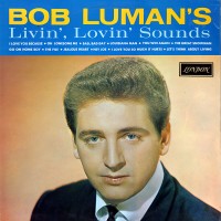 Purchase Bob Luman - Bob Luman's Livin', Lovin' Sounds (Vinyl)