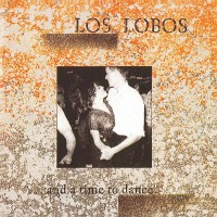 Purchase Los Lobos - ... And A Time To Dance (EP)
