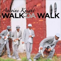 Purchase Antoine Knight - Walk Da Walk