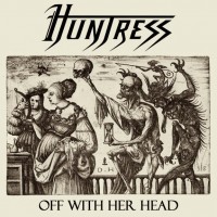 Purchase Huntress - Off With Her Head