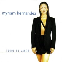 Purchase Myriam Hernandez - Todo El Amor