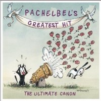 Purchase VA - Pachelbel's Greatest Hit: The Ultimate Canon