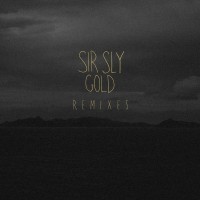 Purchase Sir Sly - Gold (Remixes) (CDS)