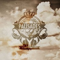 Purchase The Palisades - I'm Not Dying Today (EP)