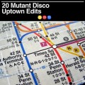 Buy VA - 20 Mutant Disco Uptown Edits Mp3 Download