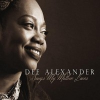 Purchase Dee Alexander - Songs My Mother Loves