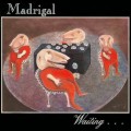 Buy Madrigal - Waiting... Mp3 Download