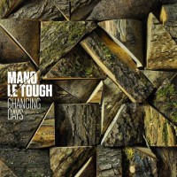 Purchase Mano Le Tough - Changing Days