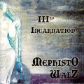 Buy Mephisto Walz - Iiird Incarnation Mp3 Download