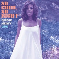 Purchase Nicole Henry - So Good, So Right: Nicole Henry Live