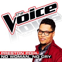 Purchase Preston Pohl - No Woman, No Cry (The Voice Performance) (CDS)