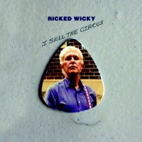 Purchase Ricked Wicky - I Sell The Circus
