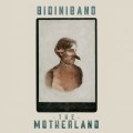 Buy Bidiniband - The Motherland Mp3 Download