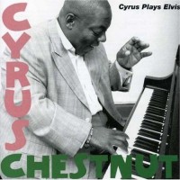 Purchase Cyrus Chestnut - Cyrus Plays Elvis