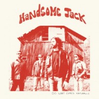 Purchase Handsome Jack - Do What Comes Naturally