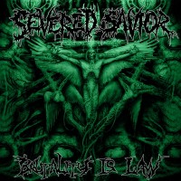 Purchase Severed Savior - Brutality Is Law