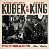 Purchase Smokin' Joe Kubek & Bnois King - Fat Man's Shine Parlor
