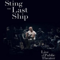 Purchase Sting - The Last Ship: Live At The Public Theater