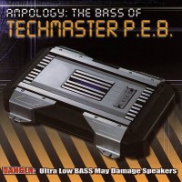Purchase Techmaster P.E.B. - Ampology: The Bass Of Techmaster P.E.B.