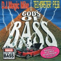 Purchase Techmaster P.E.B. - Gods Of Bass (With Dj Magic Mike)